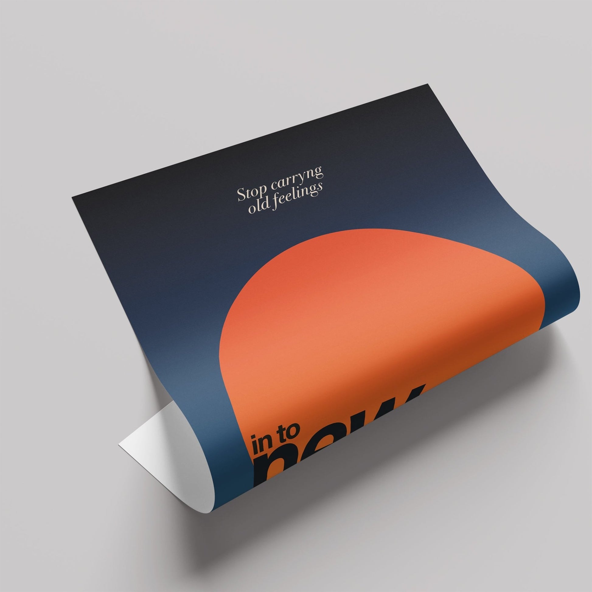 「Stop carrying old feelings into new experiences」グラフィックアートポスター - Ink Jp