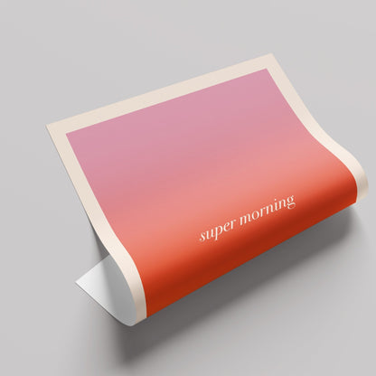 「super morning」グラフィックアートポスター - Ink Jp