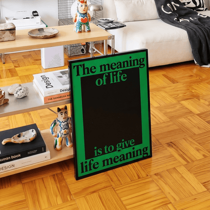 「The meaning of life is to give life meaning」タイポグラフィポスター - Ink Jp