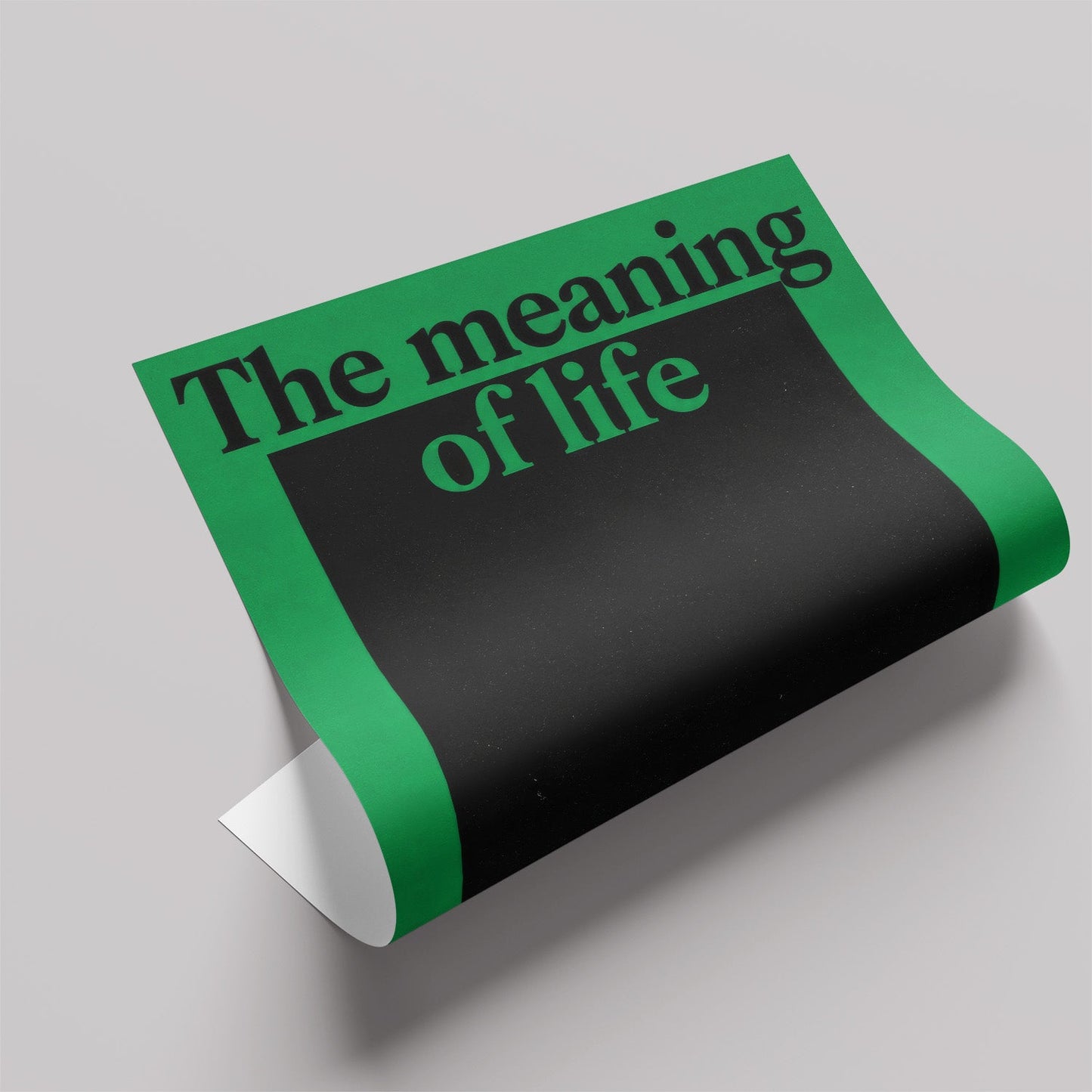 「The meaning of life is to give life meaning」タイポグラフィポスター - Ink Jp