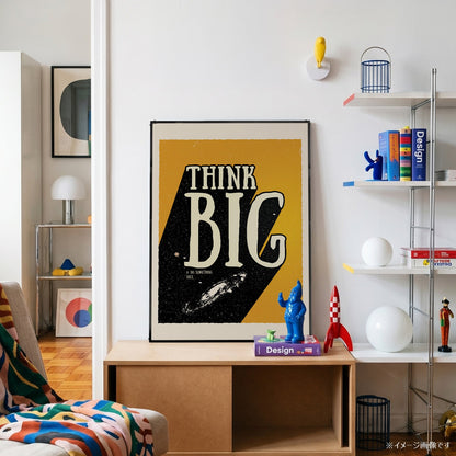 「Think Big」ポジティブグラフィックアートポスター - Ink Jp