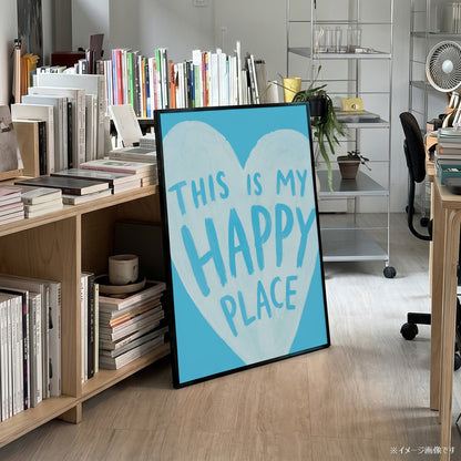 「This is My Happy Place」タイポグラフィポスター - Ink Jp