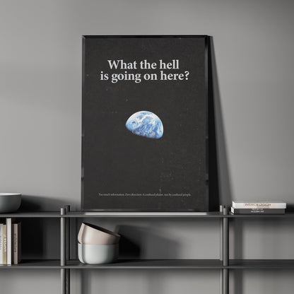 「What the Hell is Going On Here?」ミニマリストポスター - Ink Jp
